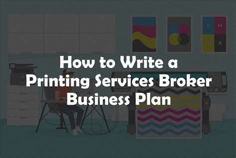 Printing Services Broker Business Plan